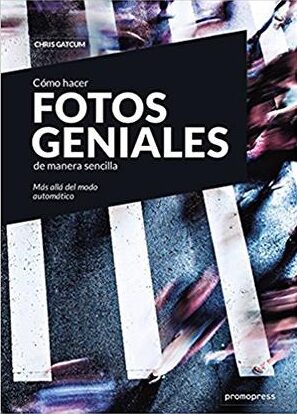 Como Hacer Fotos Geniales de Manera Sencilla