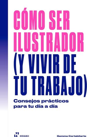 Como Ser Ilustrador y Vivir de tu Trabajo