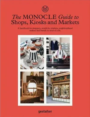 Monocle Guide to Shops Kiosks and Markets