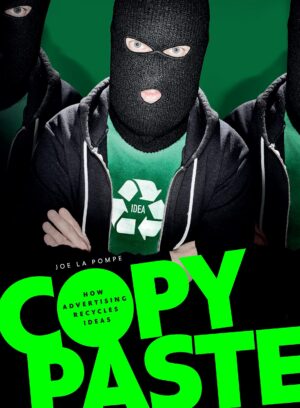 Copy Paste How Advertising Recycles Ideas