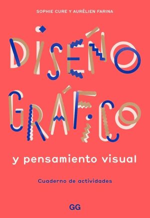 Diseño Gráfico y Pensamiento Visual. Cuaderno de Actividades
