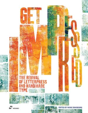 Get Impressed The Revival Of Letterpress and Handmade Type