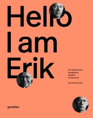 Hello, I am Erik - Erik Spiekermann : Typographer