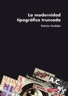La Modernidad Tipografica Truncada
