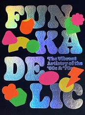 Funkadelic Vibrant artist of 60-70s
